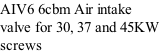 AIV6 6cbm Air intake  valve for 30, 37 and 45KW  screws